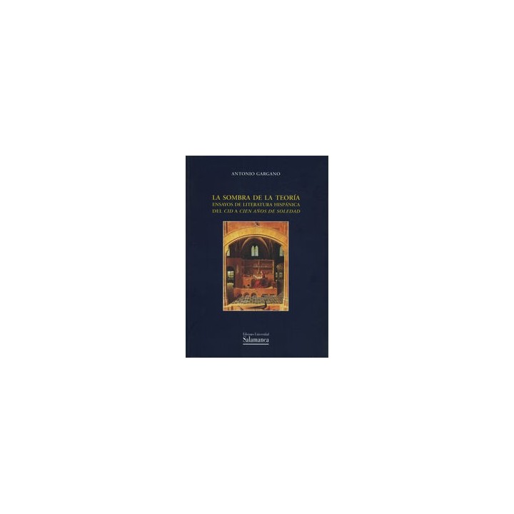 SOMBRA DE LA TEORIA. ENSAYOS DE LITERATURA HISPANICA. DEL CI