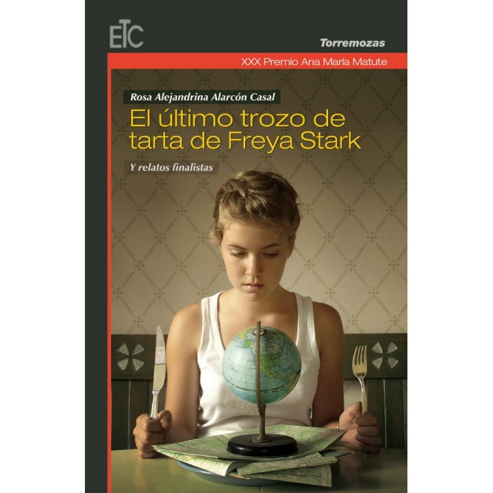 XXX PREMIO ANA MARIA MATUTE DE RELATO: EL ULTIMO TROZO DE TA