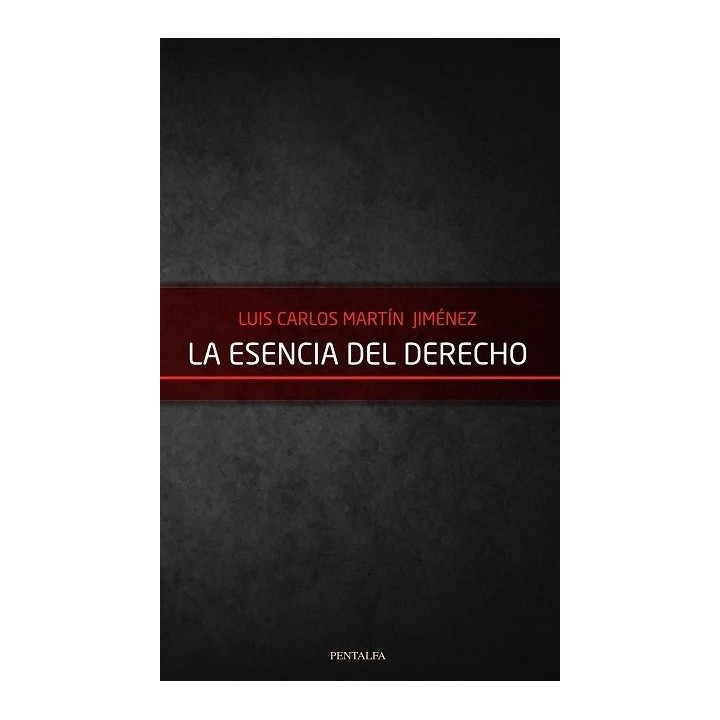 LA ESENCIA DEL DERECHO