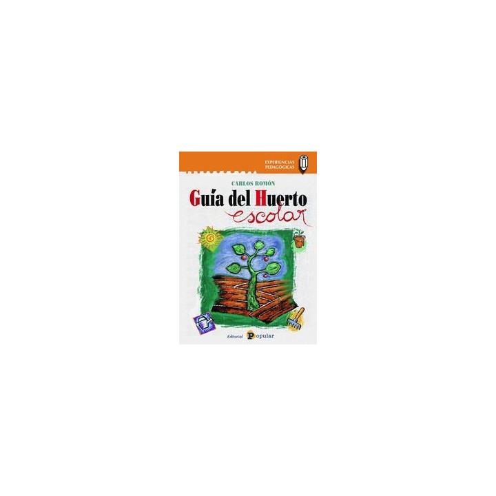 GUIA DEL HUERTO ESCOLAR EXPERIENCIA PEDAGOGICA