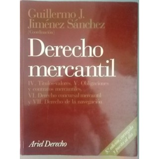 DERECHO MERCANTIL VOLUMEN II: IV. Títulos-valores. V. Obligaciones. VI. Derecho concursal mercantil. VII. Derecho de la navegación