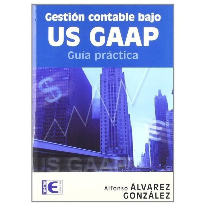 GESTION CONTABLE BAJO US GAAP GUIA PRACTICA