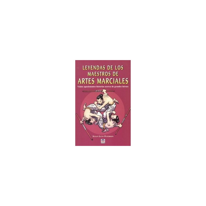 LEYENDAS DE LOS MAESTROS ARTES MARCIALES