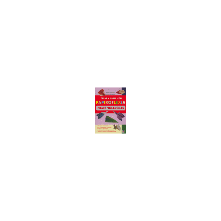 CREAR JUGAR CON PAPIROFLEXIA NAVES VOLADORAS