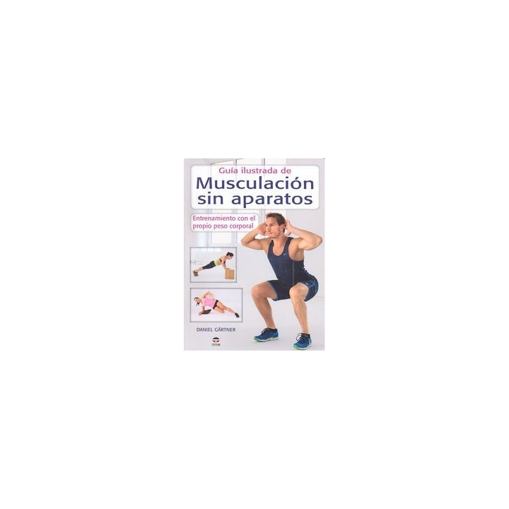 GUIA ILUSTRADA MUSCULACION SIN APARATOS