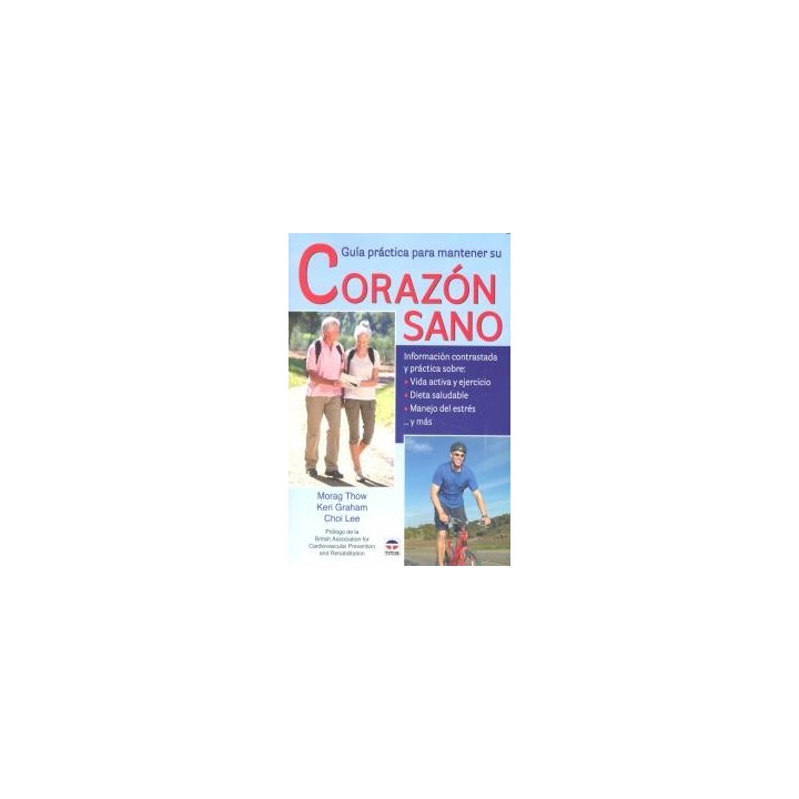 GUIA PRACTICA PARA MANTENER SU CORAZON SANO