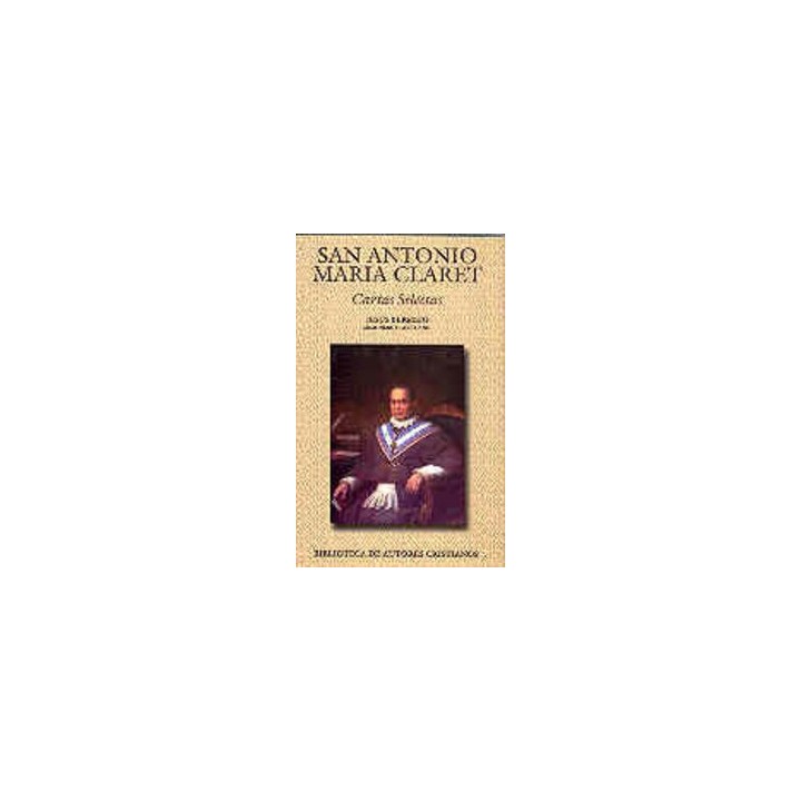 SAN ANTONIO MARIA CLARET. CARTAS SELECTAS