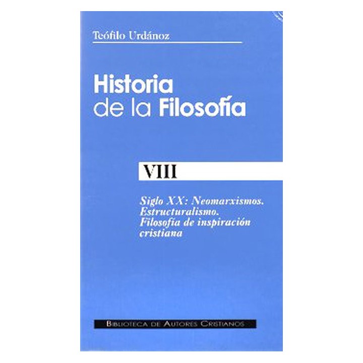 HISTORIA DE LA FILOSOFIA. VIII: SIGLO XX: NEOMARXISMOS. ESTR