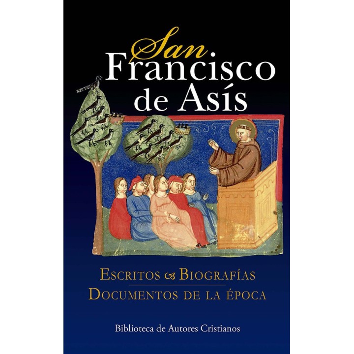 SAN FRANCISCO DE ASIS ESCRITOS BIOGRAFIAS DOCUMENTOS EPOCA