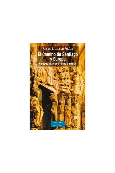 CAMINO DE SANTIAGO Y EUROPA,EL