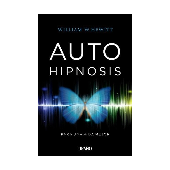 AUTOHIPNOSIS PARA UNA VIDA MEJOR