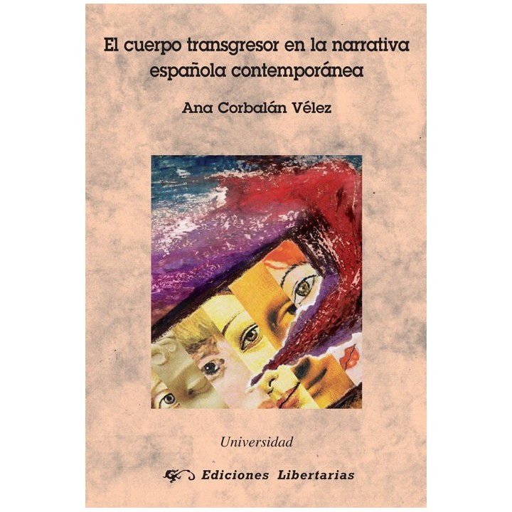 CUERPO TRANSGRESOR EN LA NARRATIVA ESPAÑOLA CONTEMPORANEA,EL