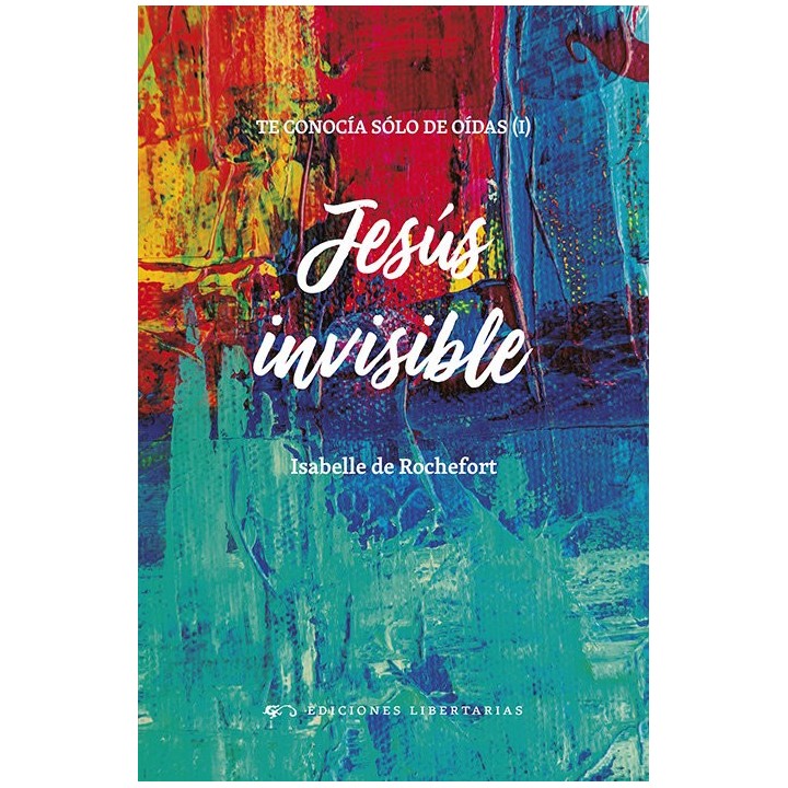 JESUS INVISIBLE TE CONOCIA SOLO DE OIDAS