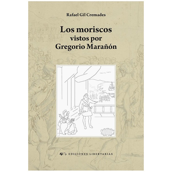 LOS MORISCOS VISTOS POR GREGORIO MARAÑÓN