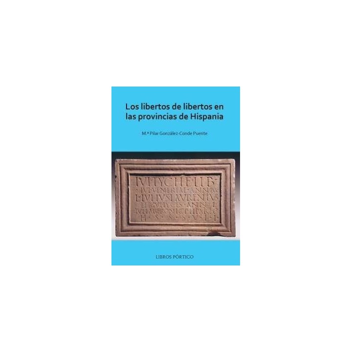 LOS LIBERTOS DE LIBERTOS EN LAS PROVINCIAS DE HISPANIA