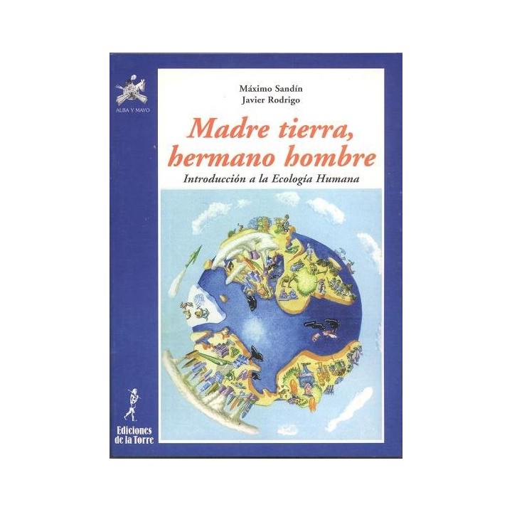 MADRE TIERRA HERMANO HOMBRE INTRODUCCION A LA ECOLOGIA HU
