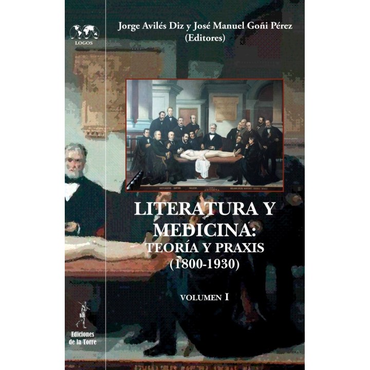 LITERATURA Y MEDICINA TEORIA Y PRAXIS 1800 1930 VOL I