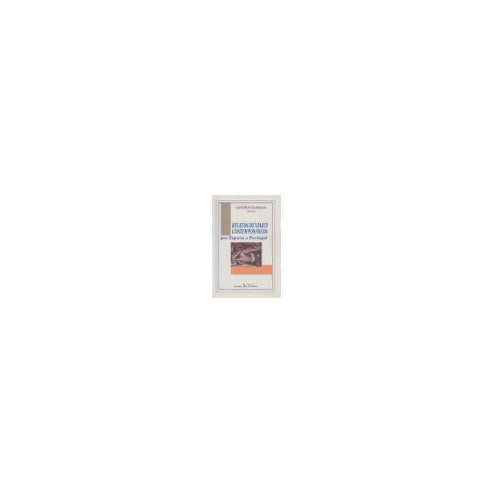 RELATOS DE VIAJES CONTEMPORANEOS POR ESPAÑA Y PORTUGAL