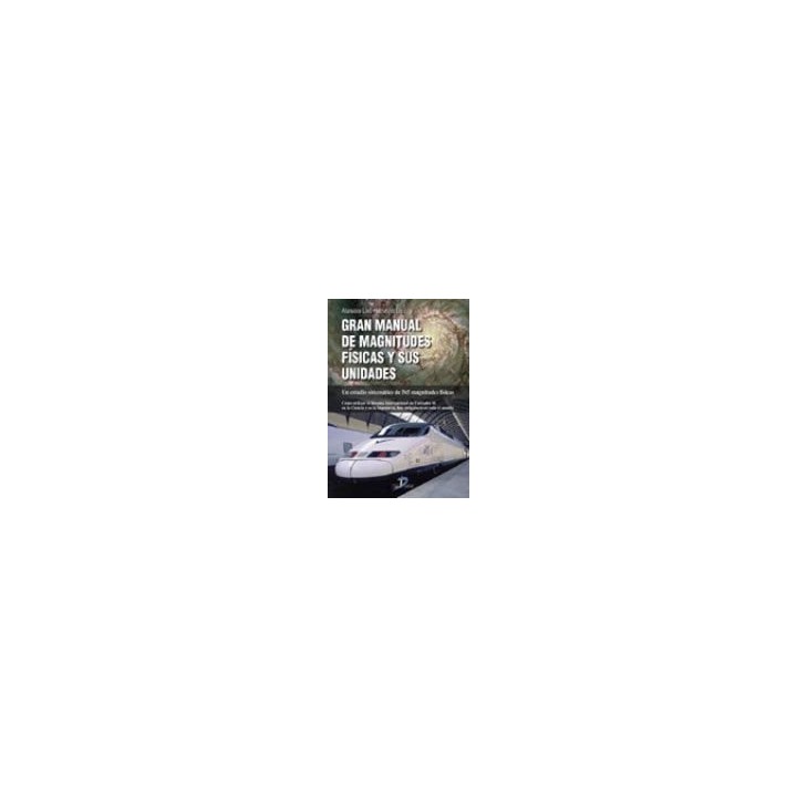 GRAN MANUAL DE MAGNITUDES FISICAS Y SUS UNIDADES