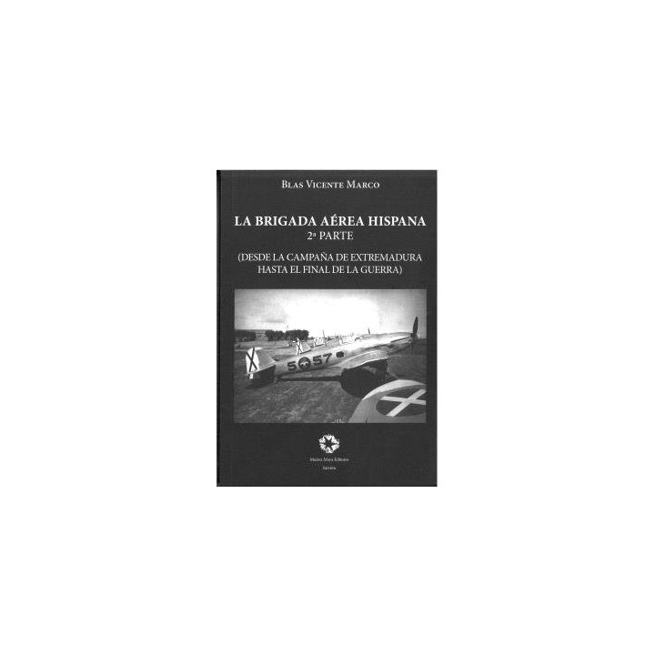LA BRIGADA AEREA HISPANA SEGUNDA PARTE