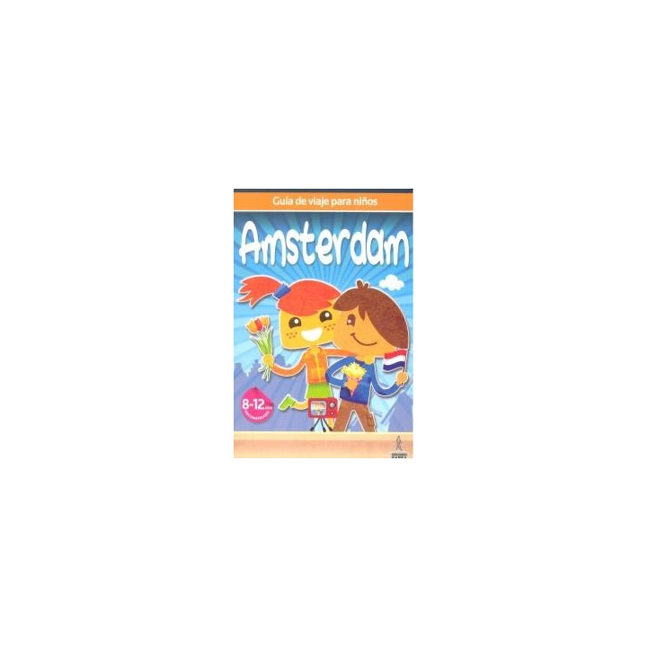 AMSTERDAM GUIA DE VIAJE PARA NIÑOS 2012