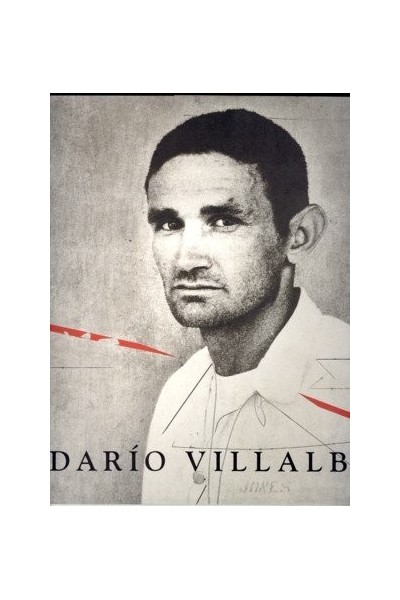 DARIO VILLALBA. UNA VISION ANTOLOGICA 1957-2007