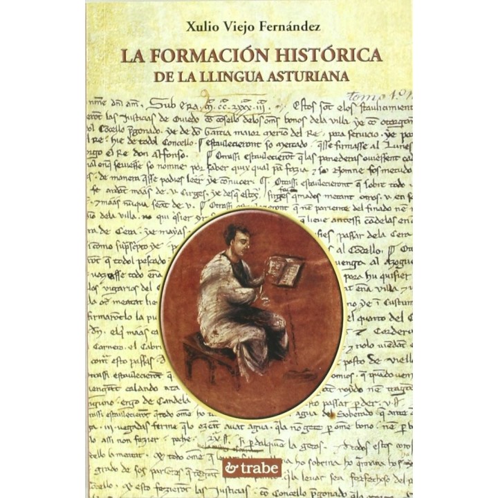 LA FORMACION HISTORICA DE LA LLINGUA ASTURIANA