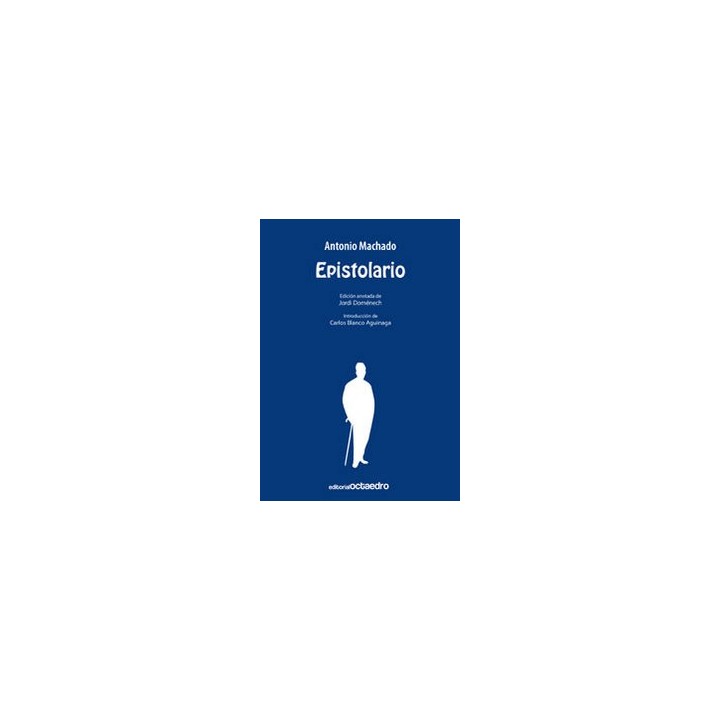 EPISTOLARIO ANTONIO MACHADO