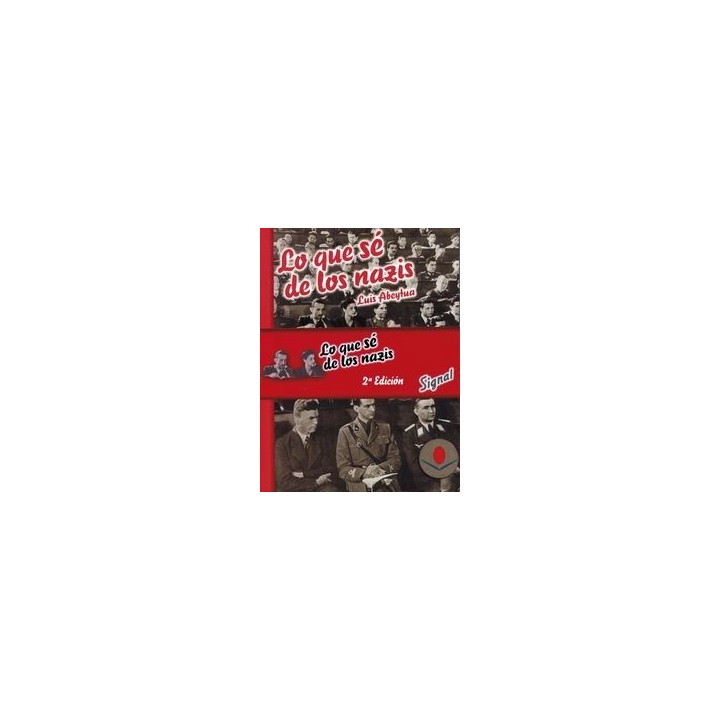 LO QUE SE DE LOS NAZIS, 2ª EDICION