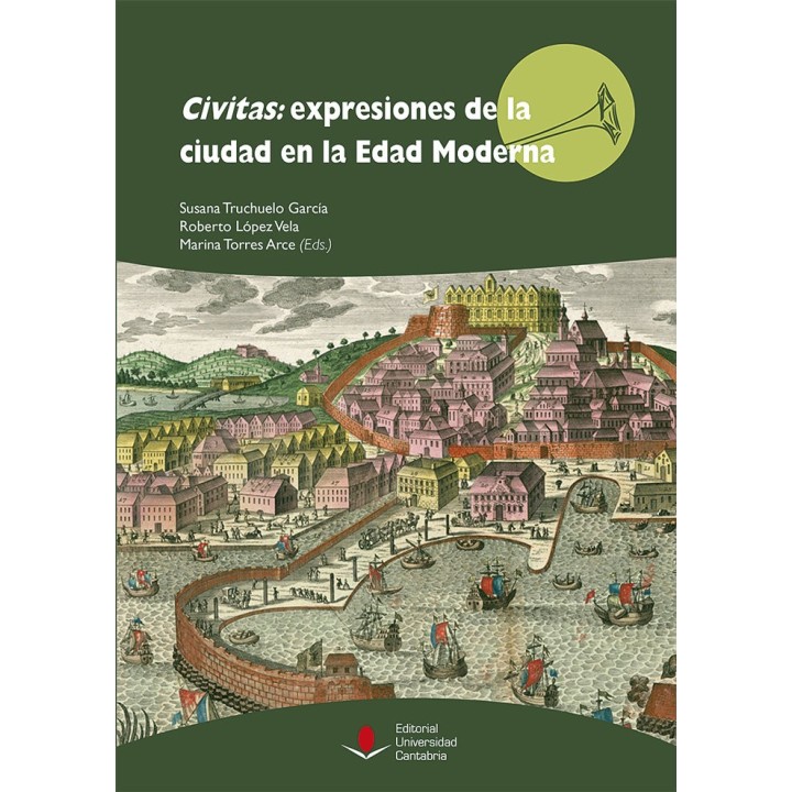 CIVITAS EXPRESIONES DE LA CIUDAD EN LA EDAD MODERNA