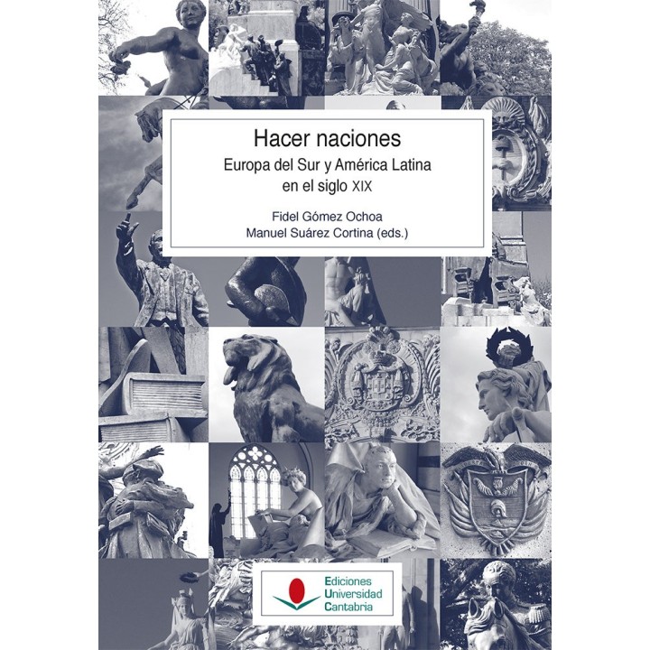 HACER NACIONES. EUROPA DEL SUR Y AMERICA LATINA EN EL SIGLO
