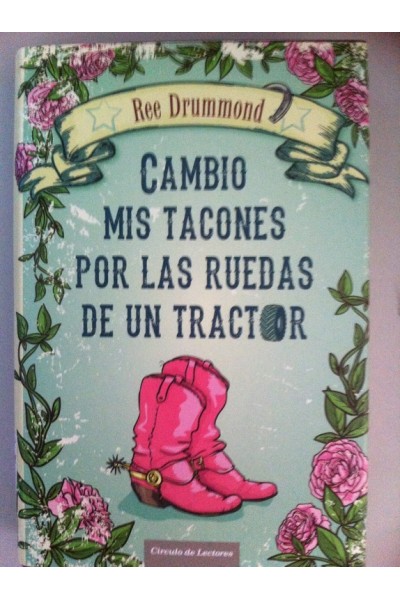 Cambio mis tacones por las ruedas de un tractor