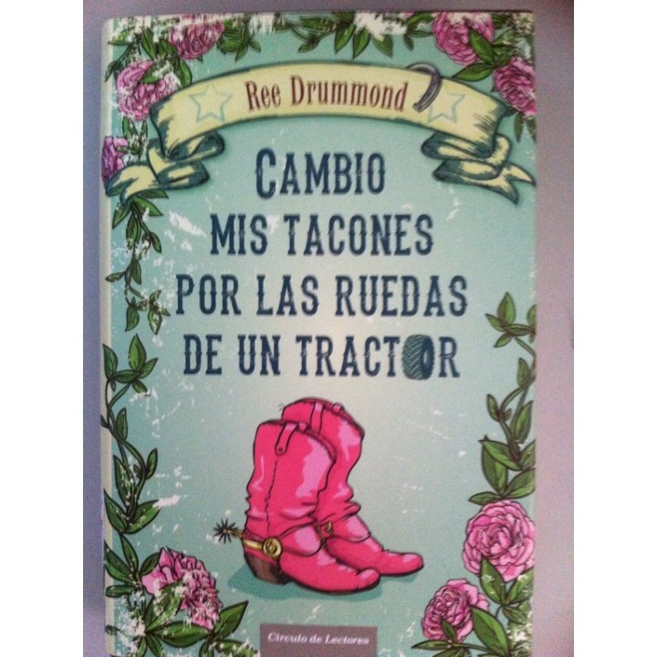 Cambio mis tacones por las ruedas de un tractor