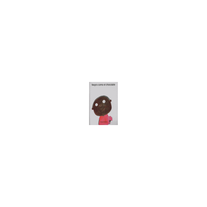 NEGRO COMO EL CHOCOLATE