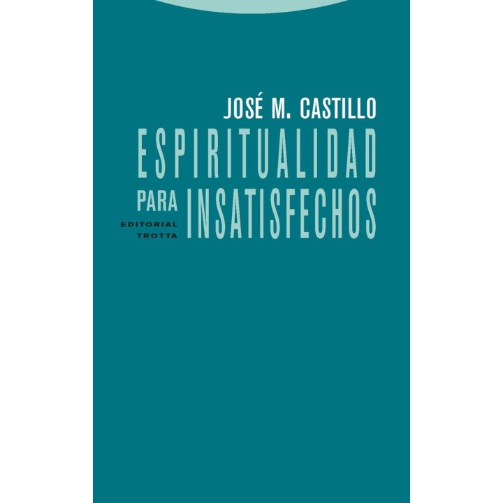 ESPIRITUALIDAD PARA INSATISFECHOS 2ªED