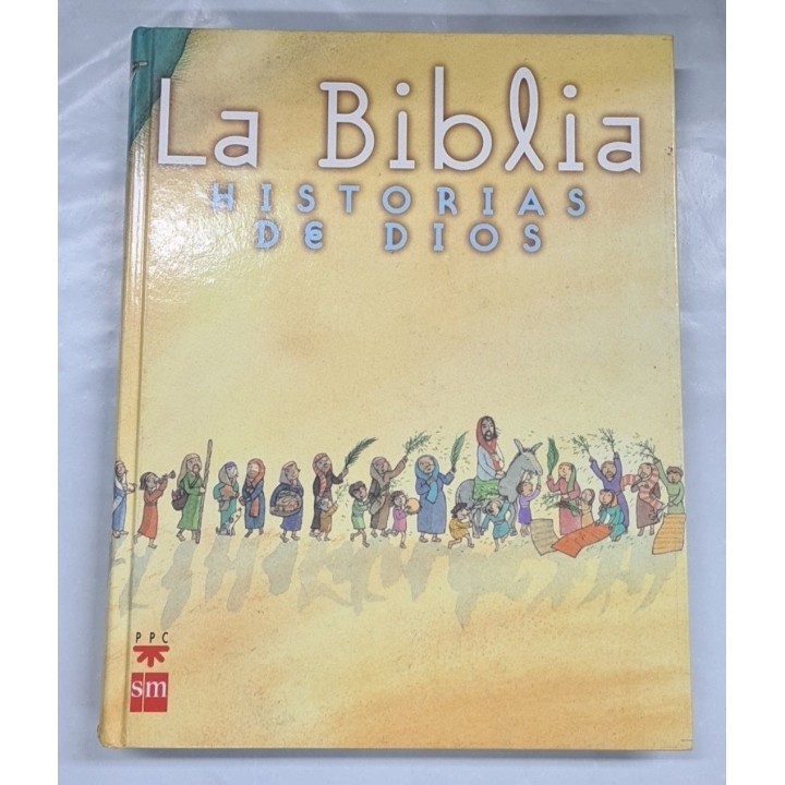 La Biblia. Historias de Dios.