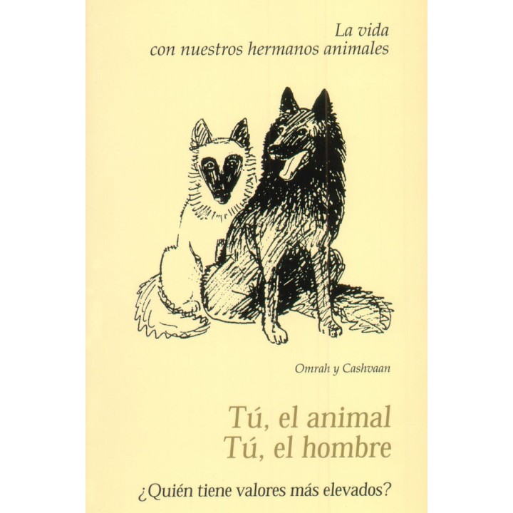 TU, EL ANIMAL. TU, EL HOMBRE