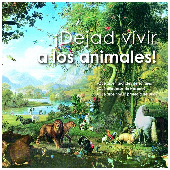 ¡DEJAD VIVIR A LOS ANIMALES!