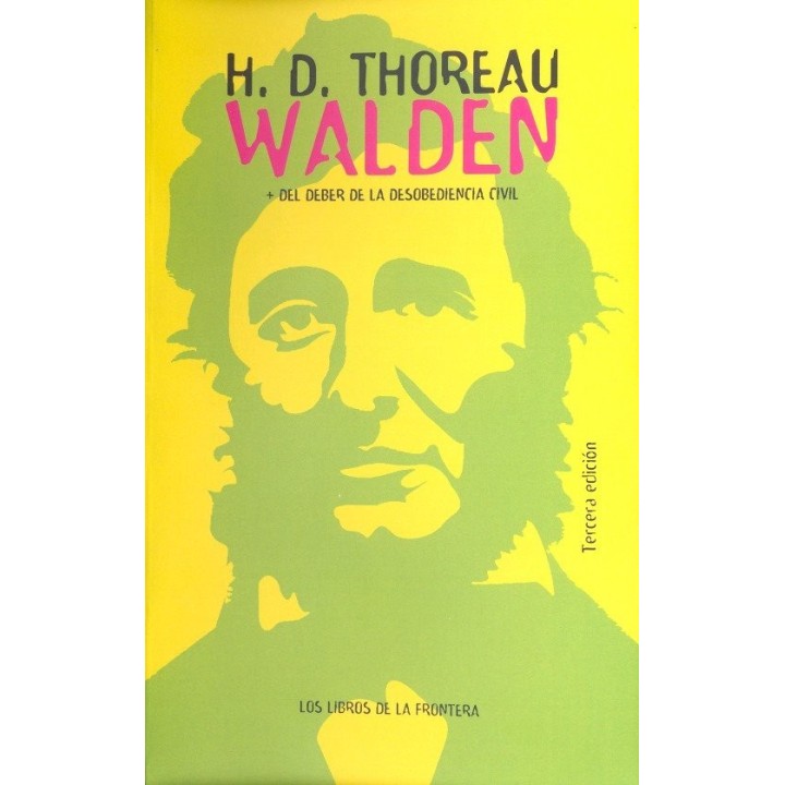 WALDEN O LA VIDA EN LOS BOSQUES DEL DEBER DE LA DESOBEDIENC