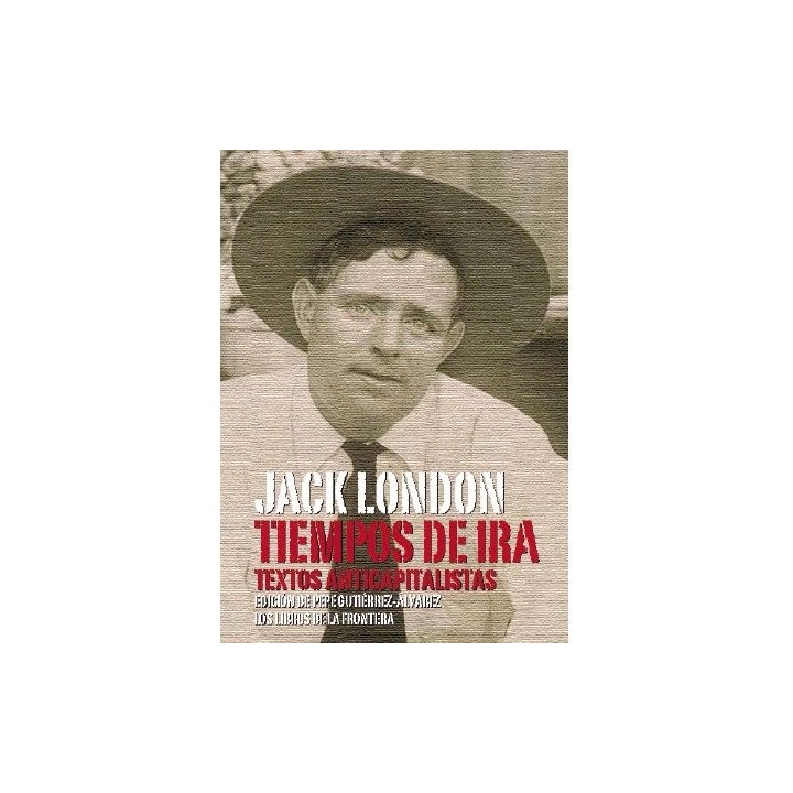 TIEMPOS DE IRA TEXTOS ANTICAPITALISTAS