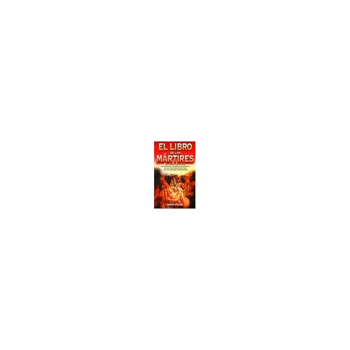 LIBRO DE LOS MARTIRES, EL (RUSTICA)