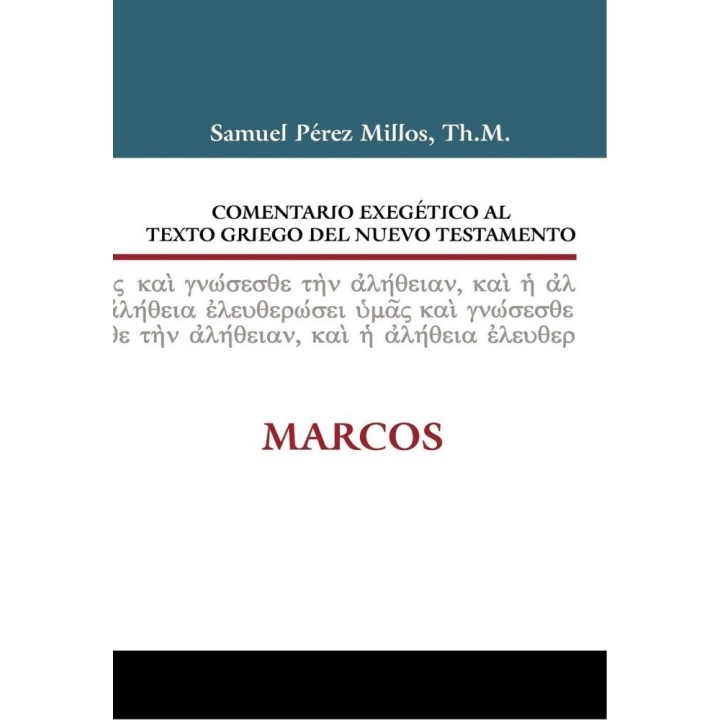 COMENTARIO EXEGETICO AL TEXTO GRIEGO DEL N.T. MARCOS