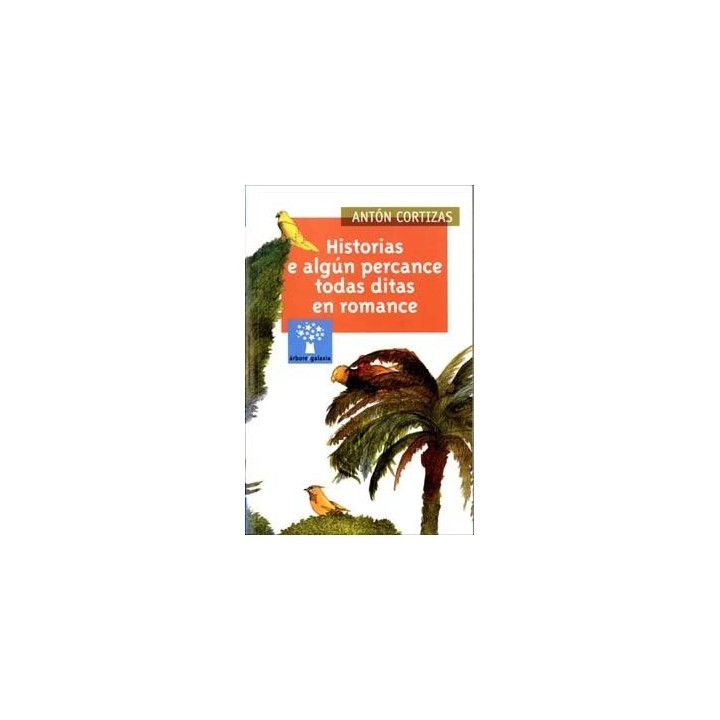 HISTORIAS E ALGUN PERCANCE TODOS DITOS EN ROMANCE