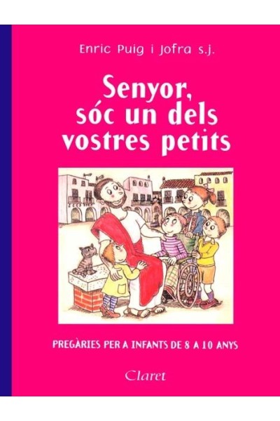 SENYOR, SOC UN DELS VOSTRES PETITS