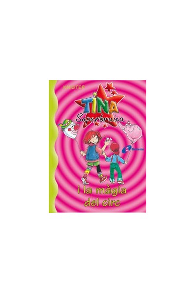 TINA SUPERBRUIXA I LA MAGIA DEL CIRC