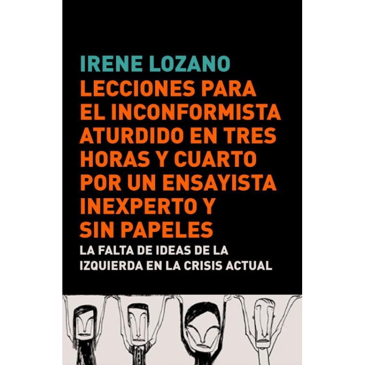 LECCIONES PARA EL INCONFORMISTA ATURDIDO EN TRES HORAS Y CUA