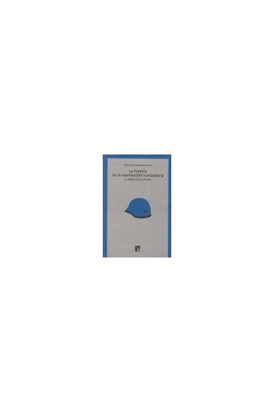 HISTORIA DE LA INTERVENCION HUMANITARIA,