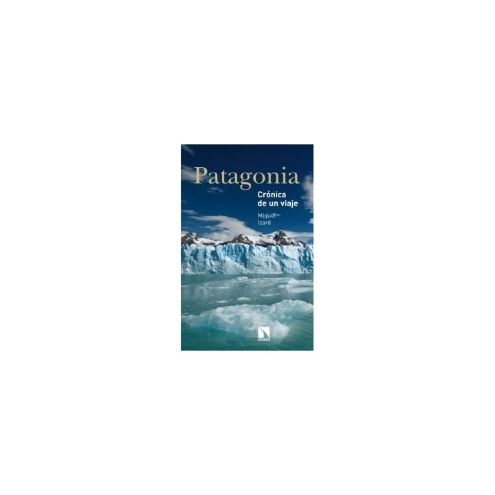 PATAGONIA CRONICA DE UN VIAJE