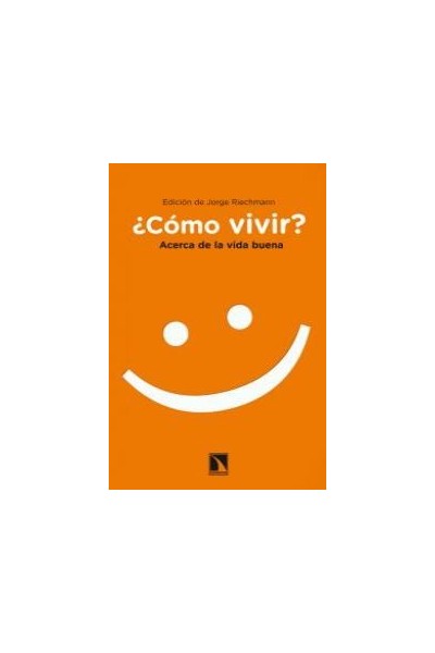 COMO VIVIR ACERCA DE LA VIDA BUENA