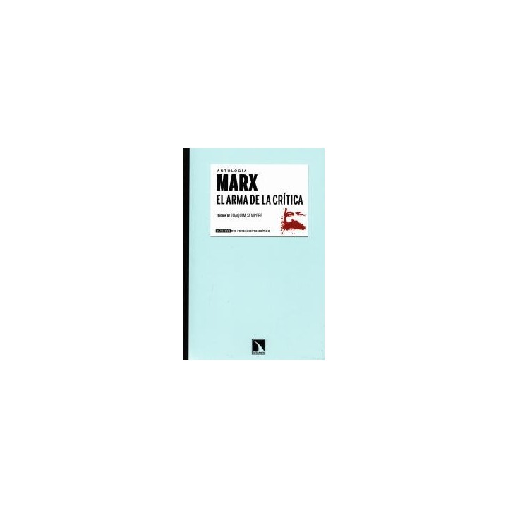 MARX EL ARMA DE LA CRITICA